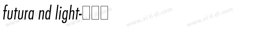 futura nd light字体转换 futura nd light字体转换